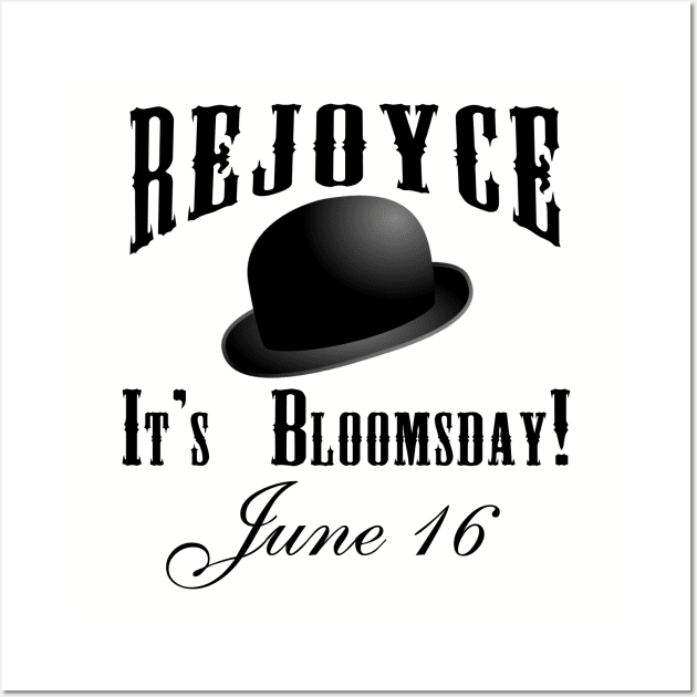 BLOOMSDAY JUNE 16 REJOYCE JAMES JOYCE Wall Art by Scarebaby